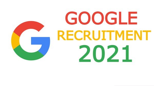 Google Recruitment 2021