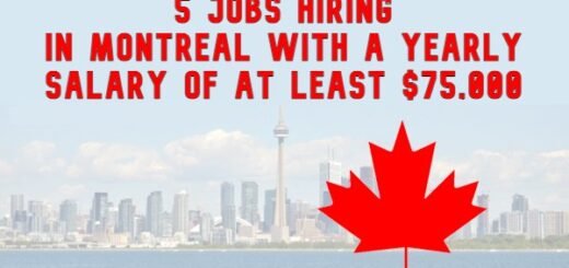 Hiring 5 Jobs In Montreal With A Yearly Salary of AT LEAST $75,000