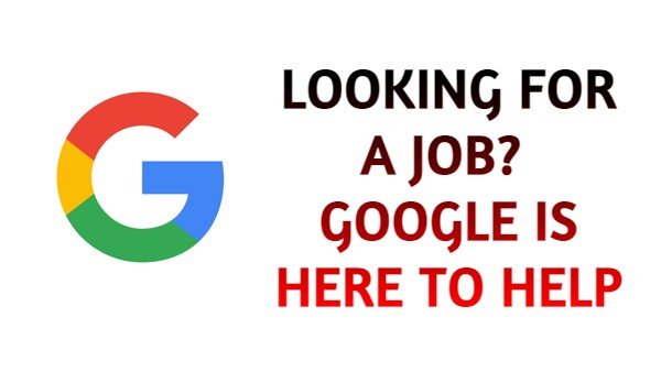 Looking For A Job? Google Is Here To Help