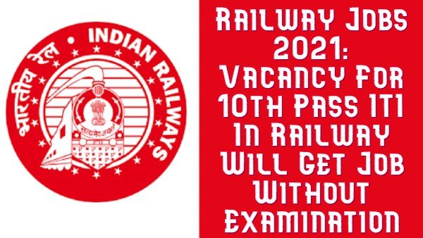 Railway Jobs 2021