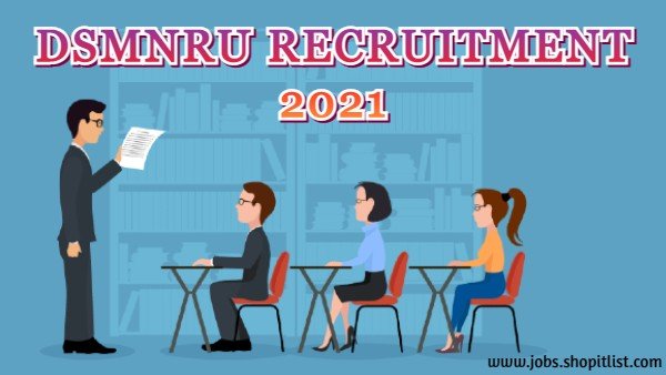 DSMNRU Recruitment 2021