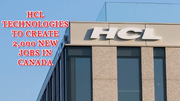 HCL Technologies To Create 2,000 New Jobs In Canada
